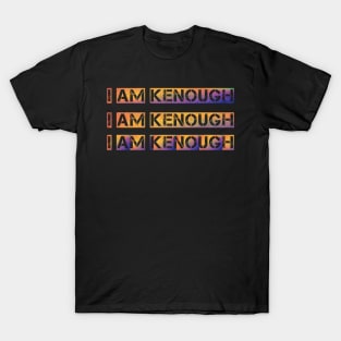 I am Kenough t-shirt T-Shirt